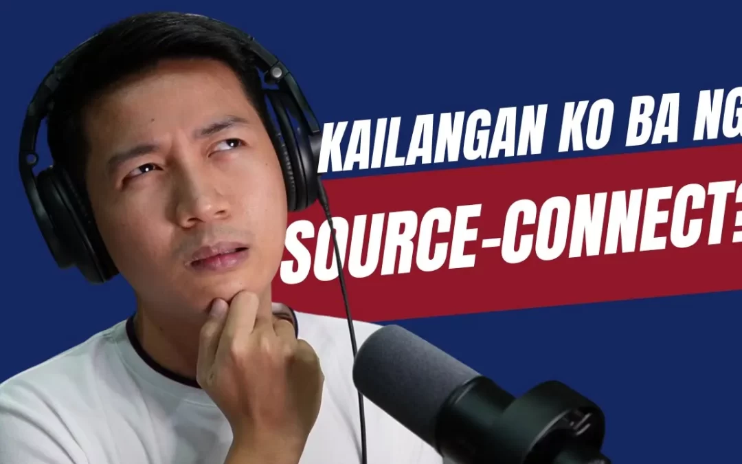 Kailangan ko ba ng Source-Connect? / Do Voice Actors need Source-Connect?