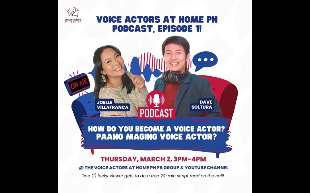 VAH PH Podcast Season 1 Episode 1 – How Do You Become a Voice Actor? Paano Maging Voice Actor?